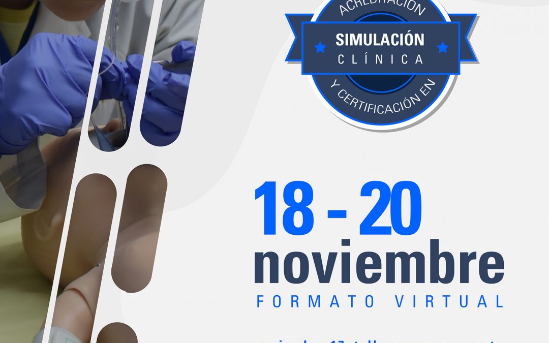 Cuarto Encuentro Internacional de Simulación Clínica, SIMex 2020, Certificación y Acreditación en la Simulación