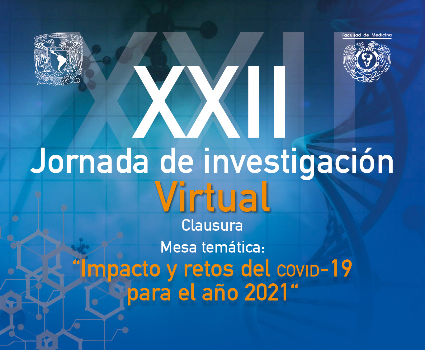 Ceremonia de clausura de la XXII Jornada de investigación de los Cursos de Posgrado de Alta Especialidad en Medicina. Virtual